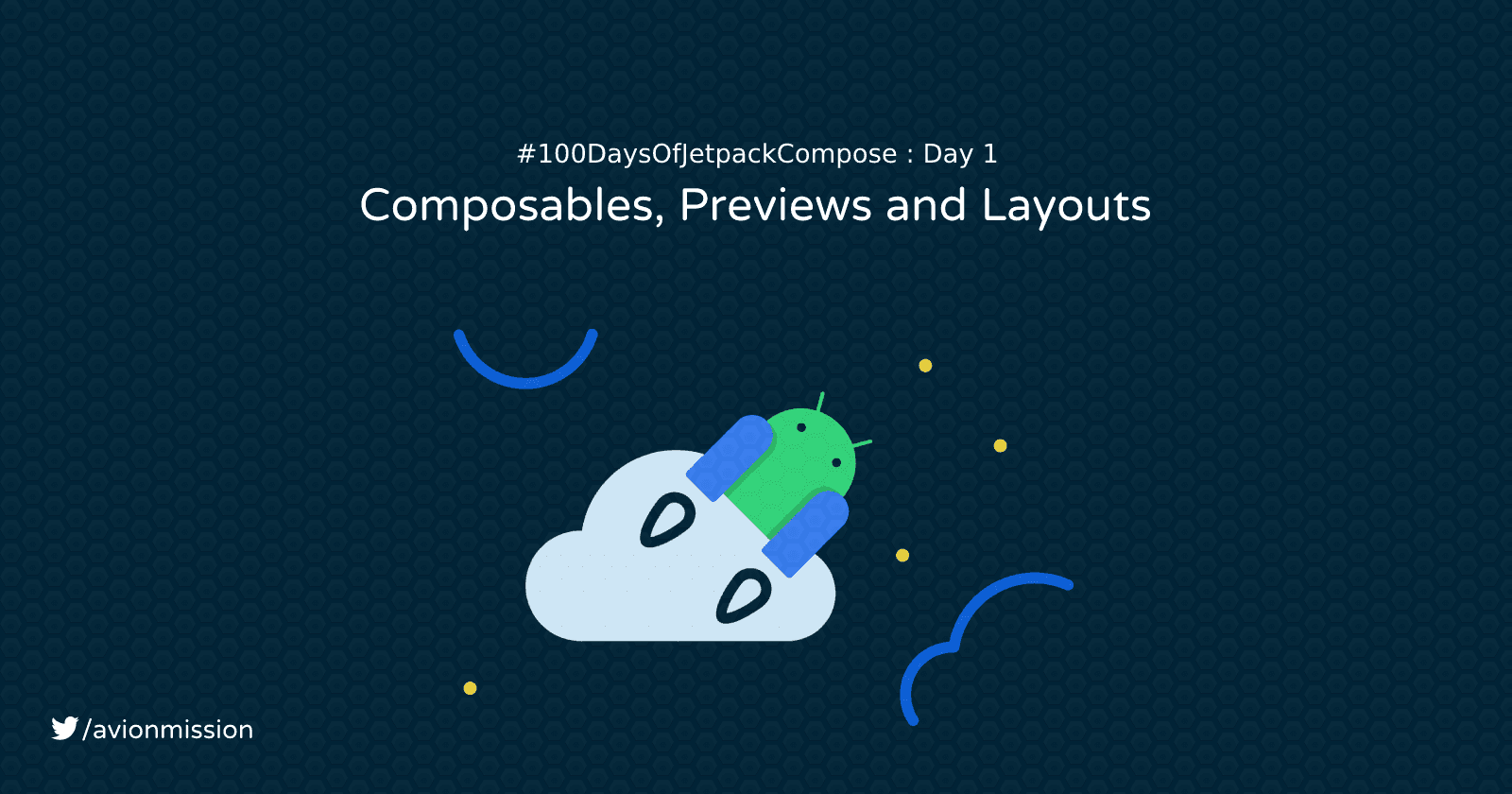 Basics of Jetpack Compose: Day 1 of #100DaysOfJetpackCompose